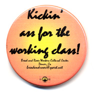 Kickin' Ass for the Working Class button image