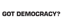 Got Democracy?